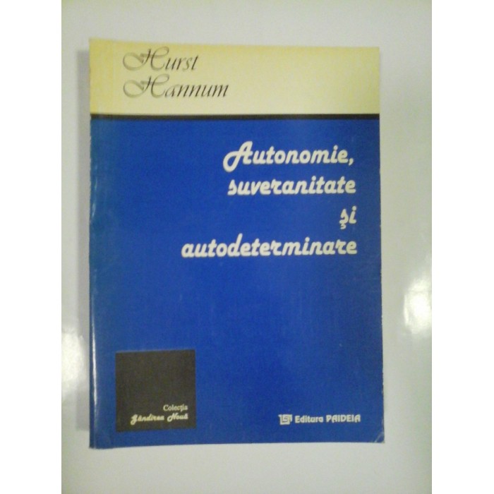 AUTONOMIE, SUVERANITATE SI AUTODETERMINARE - HURST HANNUM